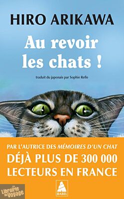 Editions Actes Sud (collection poche Babel) - Roman - Au revoir les chats