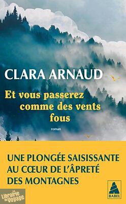 Editions Actes Sud (collection poche Babel) - Roman - Et vous passerez comme des vents fous