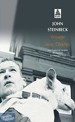 Editions Actes Sud (collection poche Babel) - Récit - Voyage avec Charley