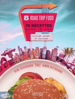 Editions Amphora - Beau livre - Road Trip Food (70 recettes made in USA !)