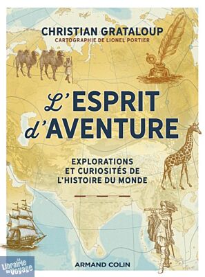 Editions Armand Colin - Beau livre - L'Esprit d'aventure (explorations et curiosités de l'histoire du monde)