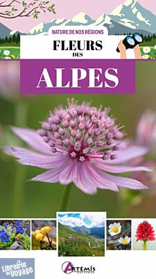 Editions Artemis - Guide - Fleurs des Alpes