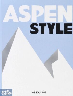 Editions Assouline - Beau livre (en anglais) - Aspen style