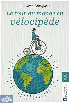 Editions Bonneton (poche) - Récit imaginaire - Le tour du Monde en vélocipède