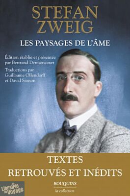 Editions Bouquins - Receuil de textes - Les Paysages de l'âme (une intégrale inédite des articles et textes courts de Stefan Zweig)