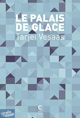 Editions Cambourakis - Roman - Le Palais de glace