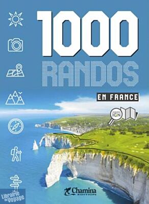 Editions Chamina - Guide - 1000 Randos en France