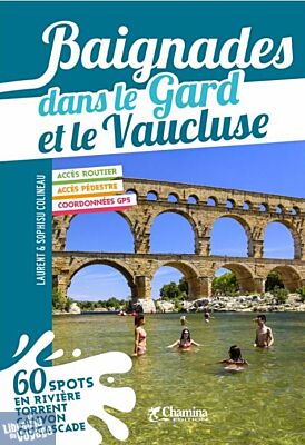 Editions Chamina - Guide - Baignades dans le Gard et le Vaucluse 