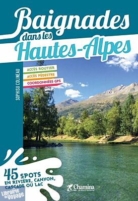 Editions Chamina - Guide - Baignades dans les Hautes-Alpes