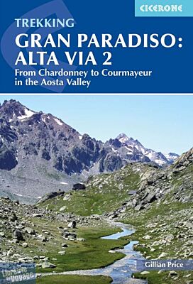 Editions Cicerone - Guide de randonnées (en anglais) - Trekking Gran Paradiso : Alta Via 2 (From Chardonney to Courmayeur in the Aosta Valley)