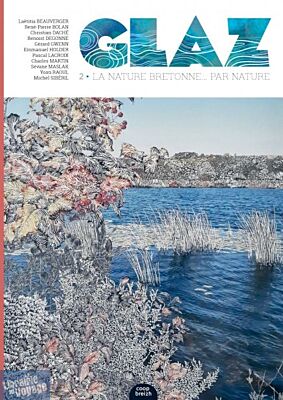 Editions Coop Breizh - Revue - GLAZ, La nature bretonne... par nature - Numéro 2 (Emmanuel Holder)