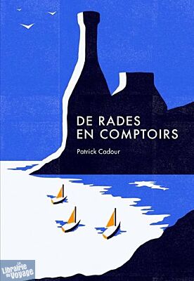 Editions de l'Epure - Cuisine - De rades en comptoirs 