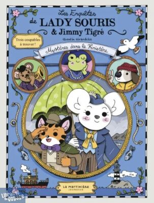 Editions de la Martinière - Livre jeunesse - Les Enquêtes de Lady Souris et Jimmy Tigré (Mystères dans le Finistère)