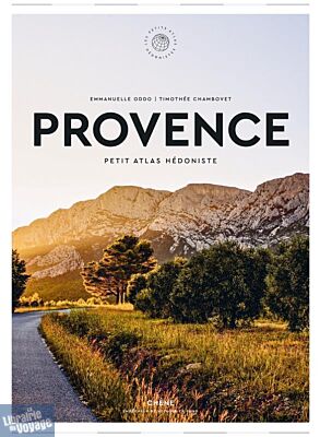 Editions du Chêne - Beau livre (collection : Petit atlas hédoniste) - Provence
