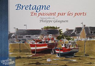 Editions du Stiff - Carnet de voyage - Bretagne - En passant par les ports