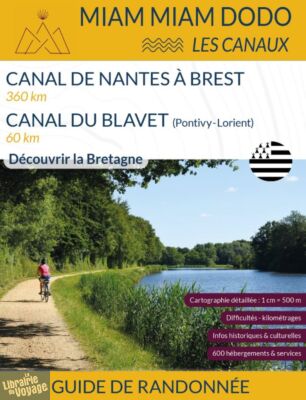 Editions du vieux crayon - Miam Miam Dodo - Canal de Nantes à Brest - Canal du Blavet (édition 2024)