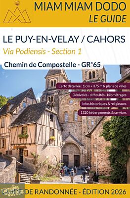 Editions du vieux crayon - Miam Miam Dodo - GR 65 - Via Podiensis Section 1 - Le Puy-en-Velay/Cahors - Edition 2026