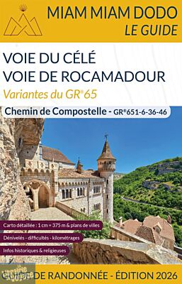 Editions du vieux crayon - Miam Miam Dodo - GR 65 - Variantes - Voie de Rocamadour - Voie du Célé - Edition 2026