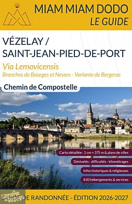 Editions du vieux crayon - Miam Miam Dodo - Voie de Vézelay, Via Lemovicensis (De Vézelay à Saint-Jean-Pied-de-Port) - édition 2026/2027