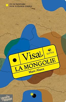 Editions Elytis - Guide - Visa pour la Mongolie