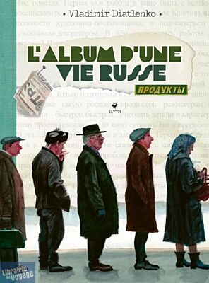 Editions Elytis - Récits - L'album d'une vie russe