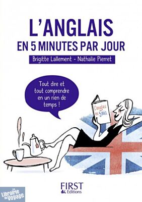 Editions First - Guide de conversation - Le petit livre de l'anglais en 5 minutes par jour
