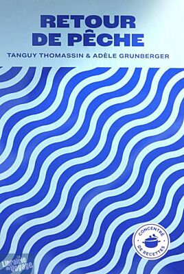 Editions First - Livre de cuisine - Retour de pêche (concentré de recettes)