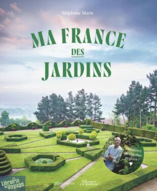 Editions Flammarion - Beau livre - Ma France des jardins