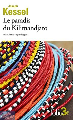 Editions Folio (poche) - Récits - Le paradis du Kilimandjaro et autres reportages