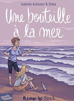 Editions Futuropolis - Bande  dessinée - Une bouteille à la mer