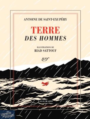 Editions Gallimard - Roman illustré - Terre des Hommes