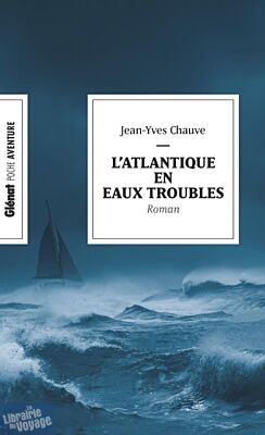 Editions Glénat - Collection Poche Aventure - L'Atlantique en eaux troubles