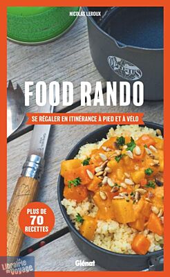 Editions Glénat - Guide - Food Rando (se régaler en itinérance à pied ou à vélo)