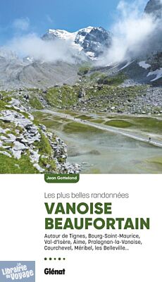 Editions Glénat - Guide de randonnées - Vanoise, Beaufortain (Collection Les plus belles randonnées)