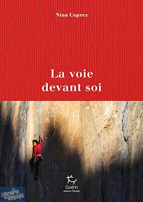 Editions Guérin - Récit - La Voie devant soi