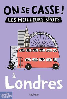 Editions Hachette - Guide - Collection On se casse ! - Londres (édition 2025)