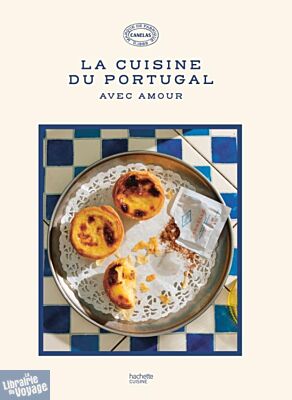 Editions Hachette - Livre de cuisine - La cuisine du Portugal (avec Amour)