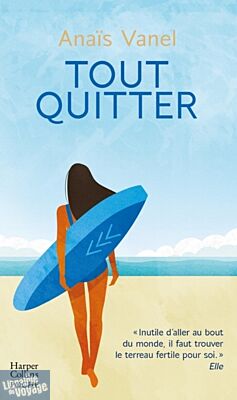 Editions Harper Collins (Poche) - Roman - Tout quitter (Anaïs Vanel)