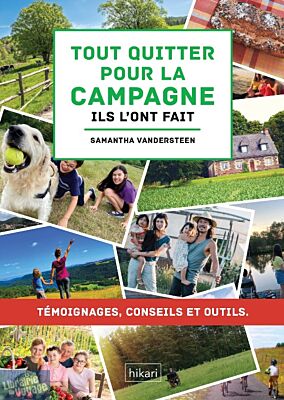 Editions Hikari - Tout quitter pour la campagne - Ils l'ont fait