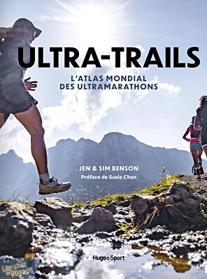 Editions Hugo Sport - Beau livre - Ultra-Trails (l'atlas mondial des Ultramarathons)