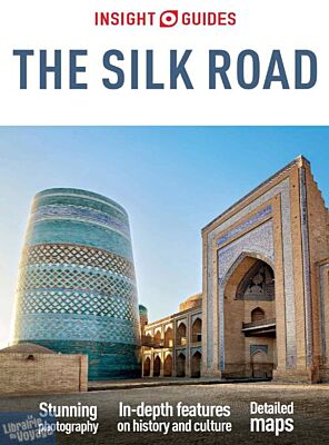 Editions Insight Guides - Guide touristique et culturel (en anglais) - The silk road (la route de la soie)