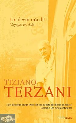 Editions intervalles - Récit - Un devin m’a dit (Voyages en Asie)