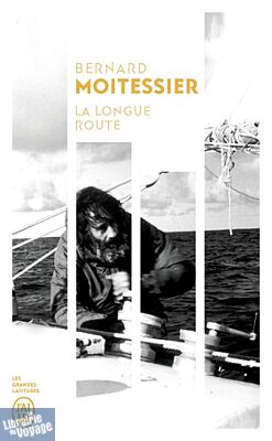 Editions J'ai lu - Récit - La longue route - Bernard Moitessier 