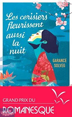 Editions J'ai Lu (poche) - Roman - Les cerisiers fleurissent aussi la nuit