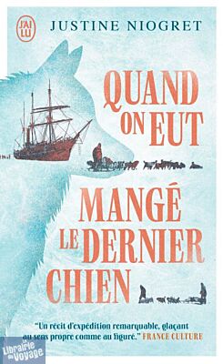Editions J'ai Lu (poche) - Roman - Quand on eut mangé le dernier chien