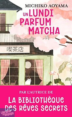 Editions J'ai Lu (poche) - Roman - Un lundi parfum matcha