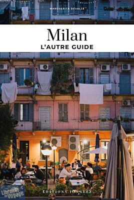 Editions Jonglez - Guide - Milan, l'autre guide