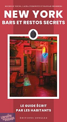Editions Jonglez - Guide - New York, bars et restos secrets