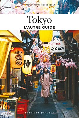 Editions Jonglez - Guide - Tokyo, l'autre guide