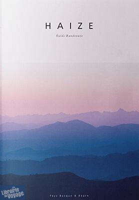 Editions Léon - Guide de randonnées - Haize vol.1 - Pays Basque, Béarn, Bigorre